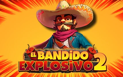 Bandido Explosivo 2