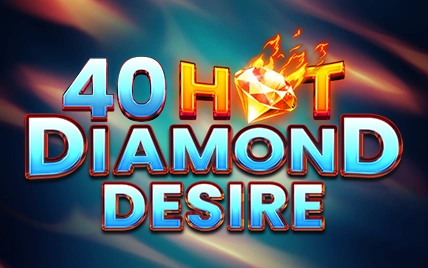 40 Hot Diamond Desire
