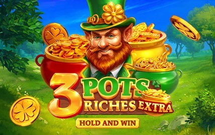 3 Pots Riches Extra: Hold and Win