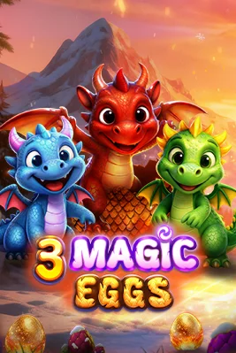 3 Magic Eggs